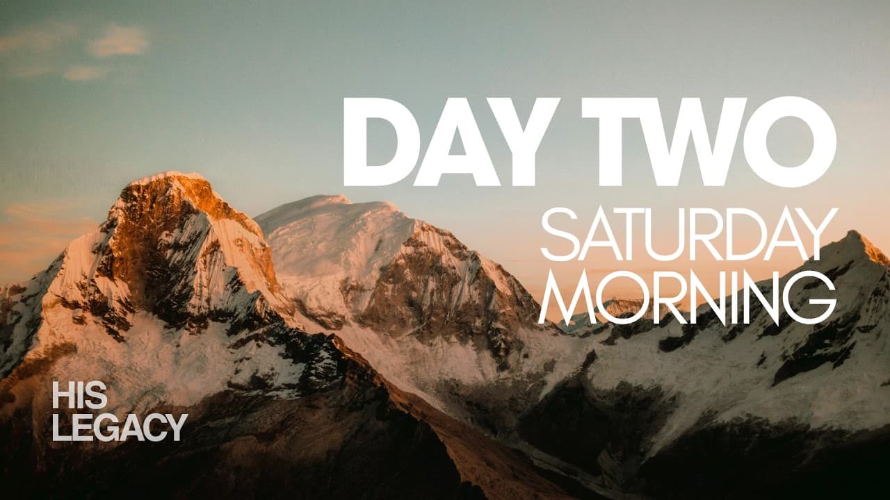 His Legacy Conference | Saturday Morning | 10:00